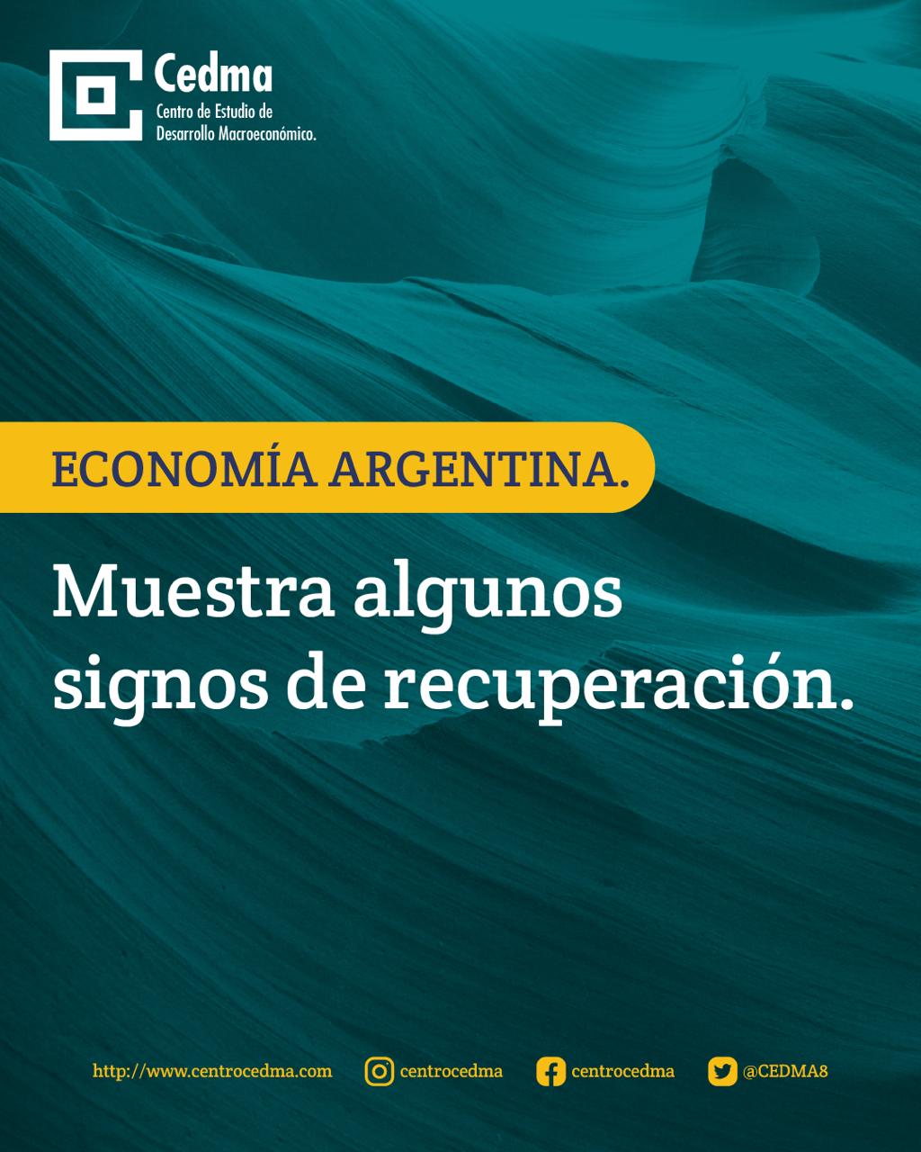 Según informe de CEDMA «La Economía Argentina muestra algunos signos de recuperación»