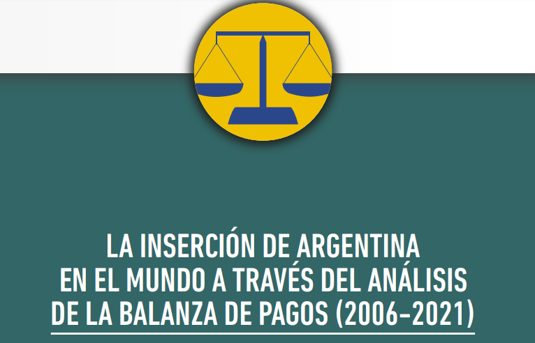 “La inserción de Argentina en el mundo a través del análisis de la balanza de pagos (2006-2021)”