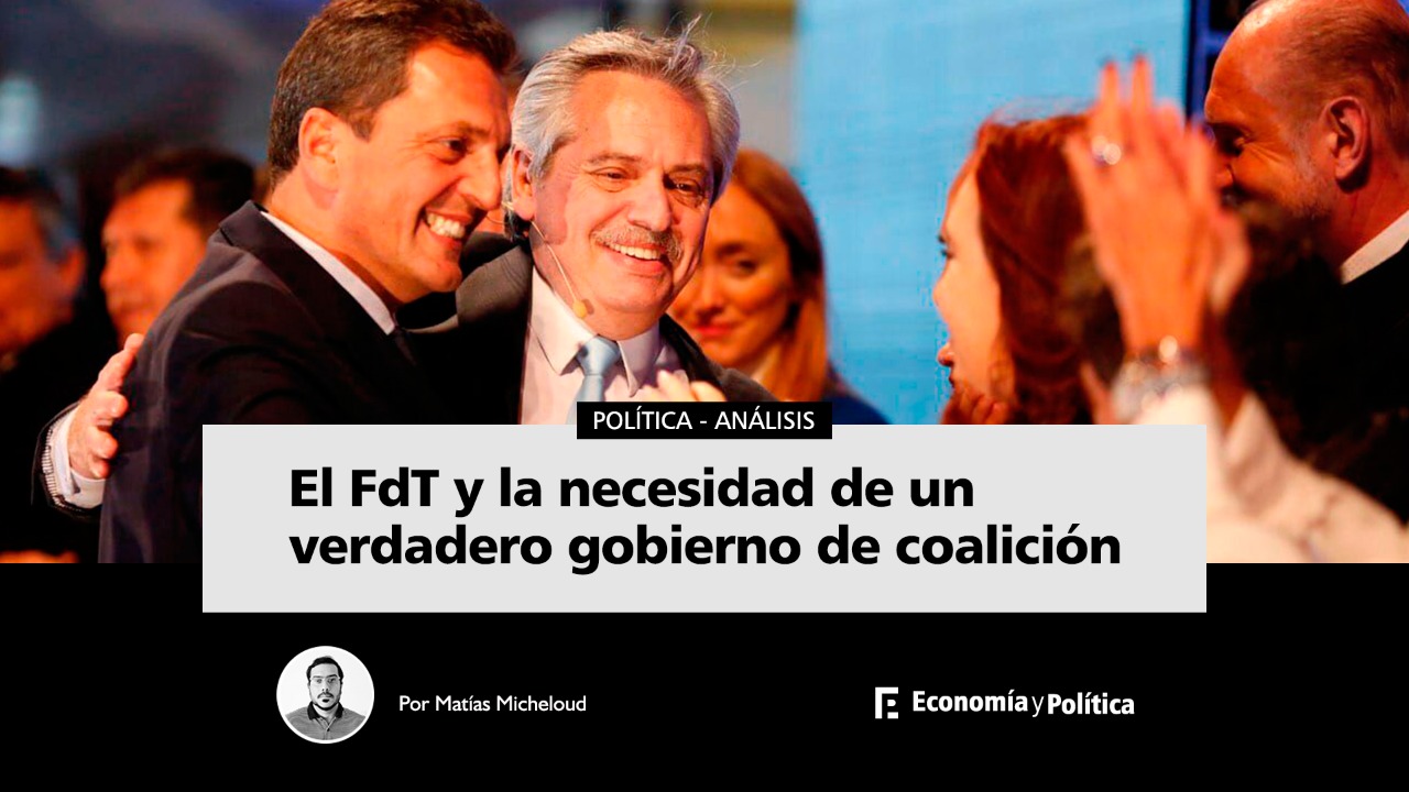 El Frente de Todos y la necesidad de un verdadero gobierno de coalición