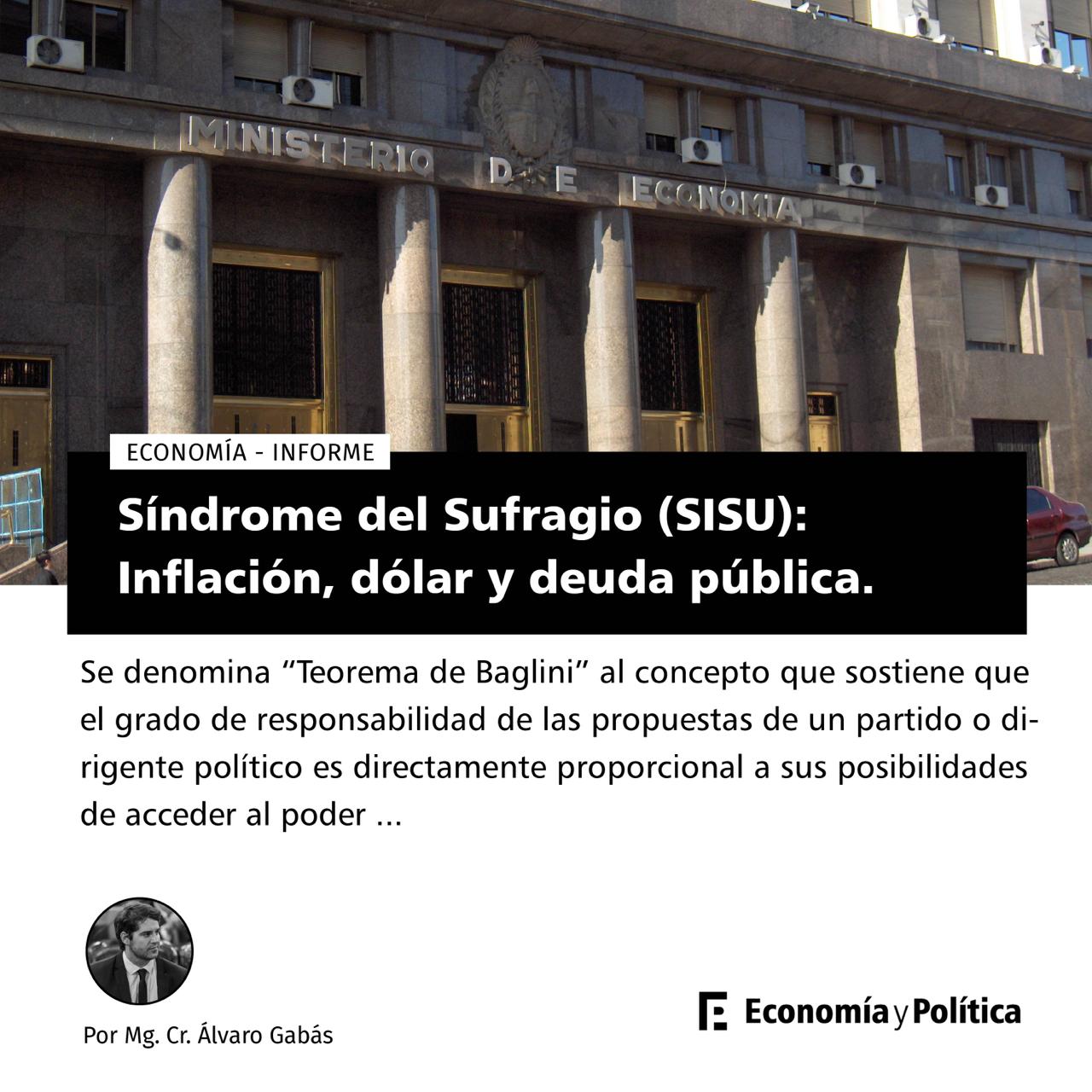 SÍNDROME DEL SUFRAGIO (SISU): INFLACIÓN, DOLAR Y DEUDA PUBLICA